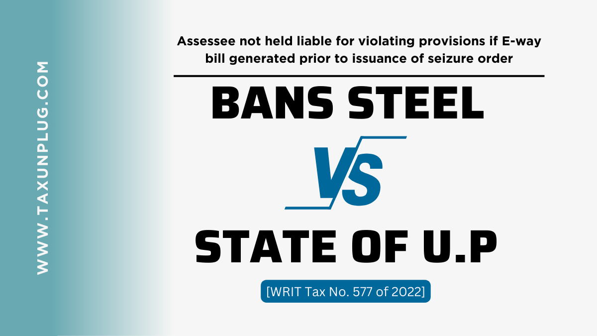 Bans Steel vs State of U.P